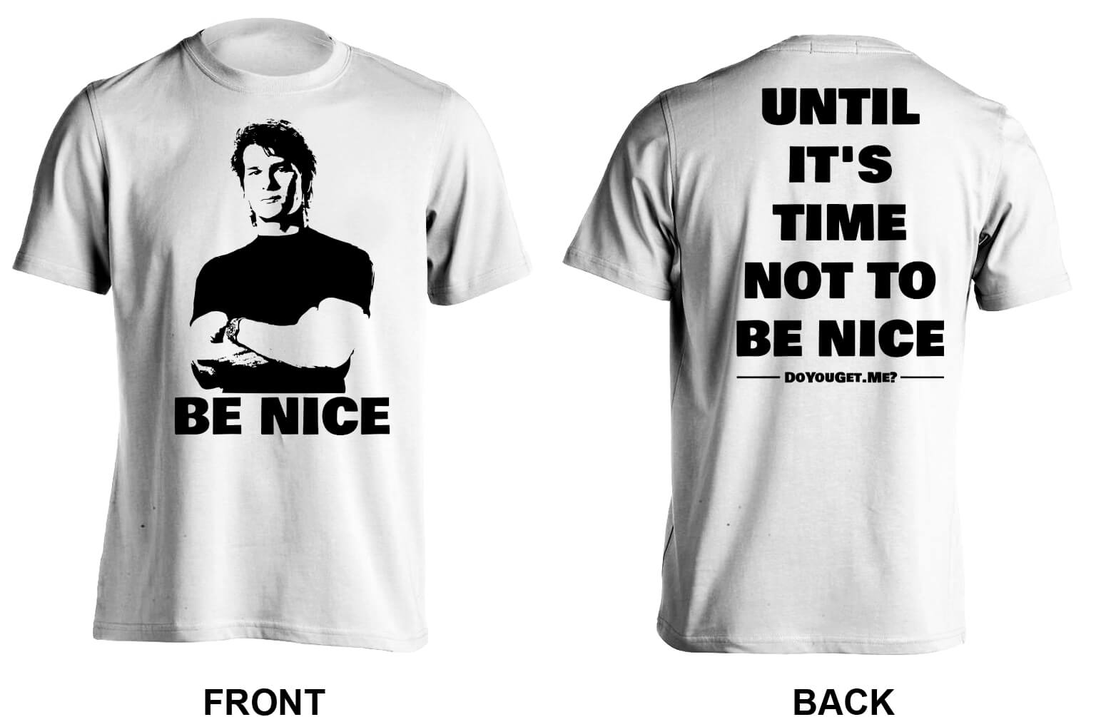 Be Nice... Front & Back