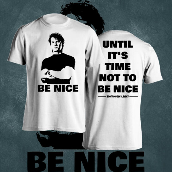 Be Nice...